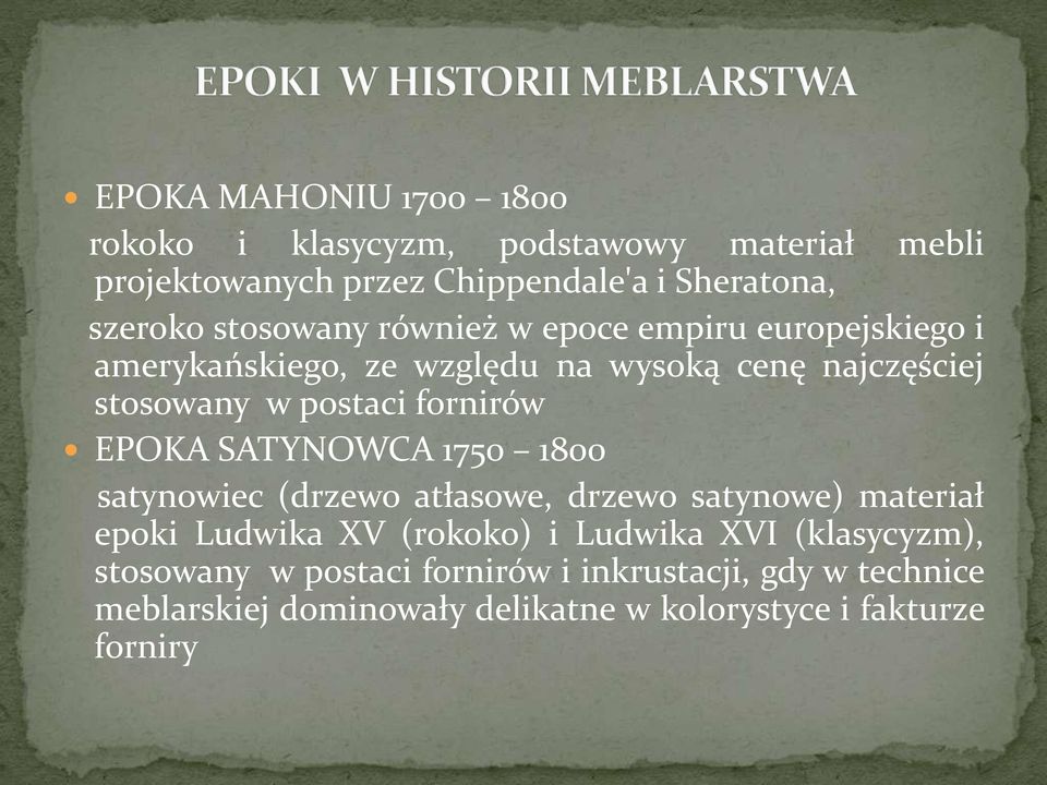 fornirów EPOKA SATYNOWCA 1750 1800 satynowiec (drzewo atłasowe, drzewo satynowe) materiał epoki Ludwika XV (rokoko) i Ludwika