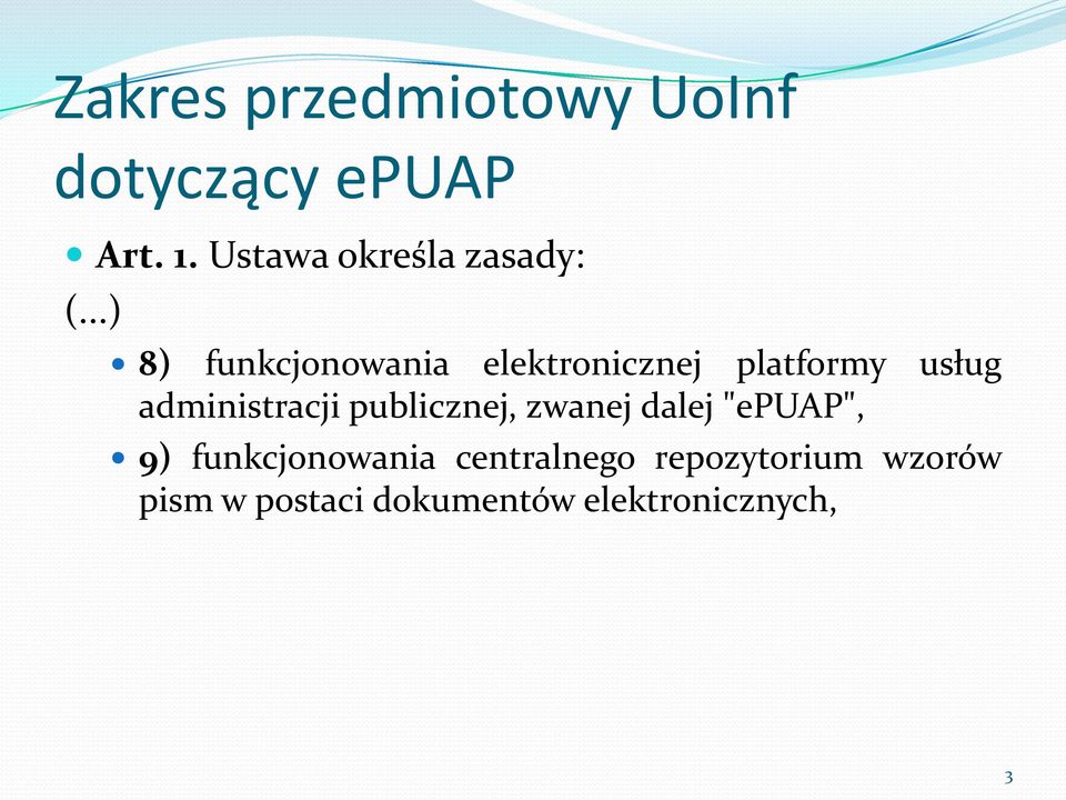 ..) 8) funkcjonowania elektronicznej platformy usług administracji