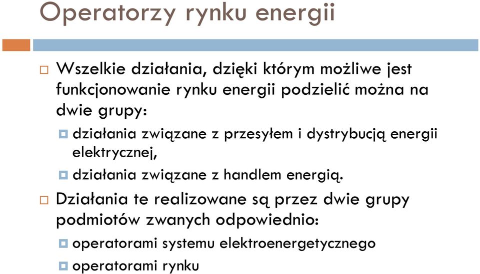 elektrycznej, działania związane z handlem energią.