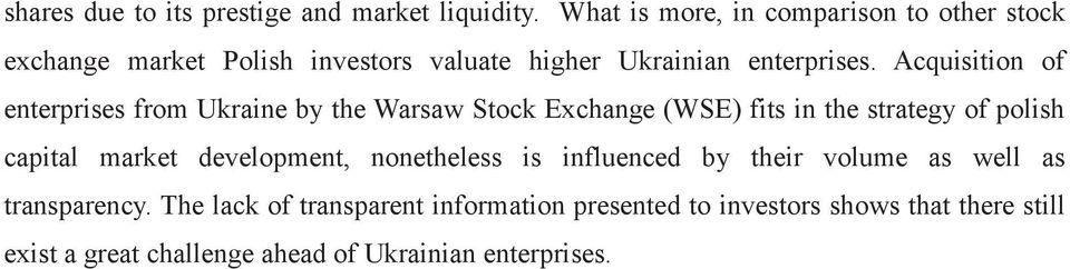 Acquisition of enterprises from Ukraine by the Warsaw Stock Exchange (WSE) fits in the strategy of polish capital market