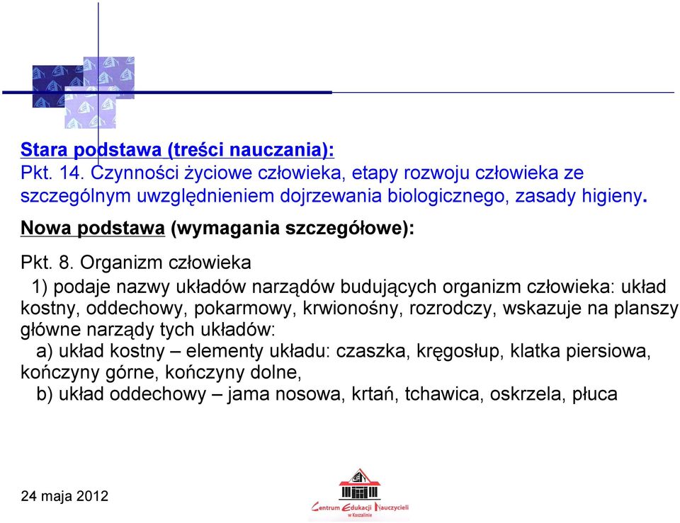 Nowa podstawa (wymagania szczegółowe): Pkt. 8.