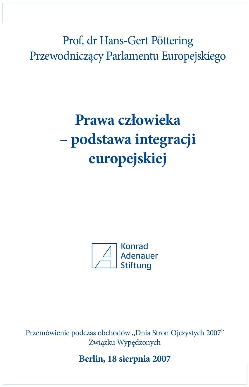 europejskiej Przemówienie podczas obchodów Dnia Stron