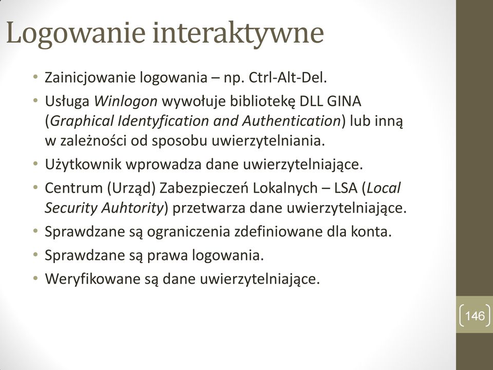 sposobu uwierzytelniania. Użytkownik wprowadza dane uwierzytelniające.