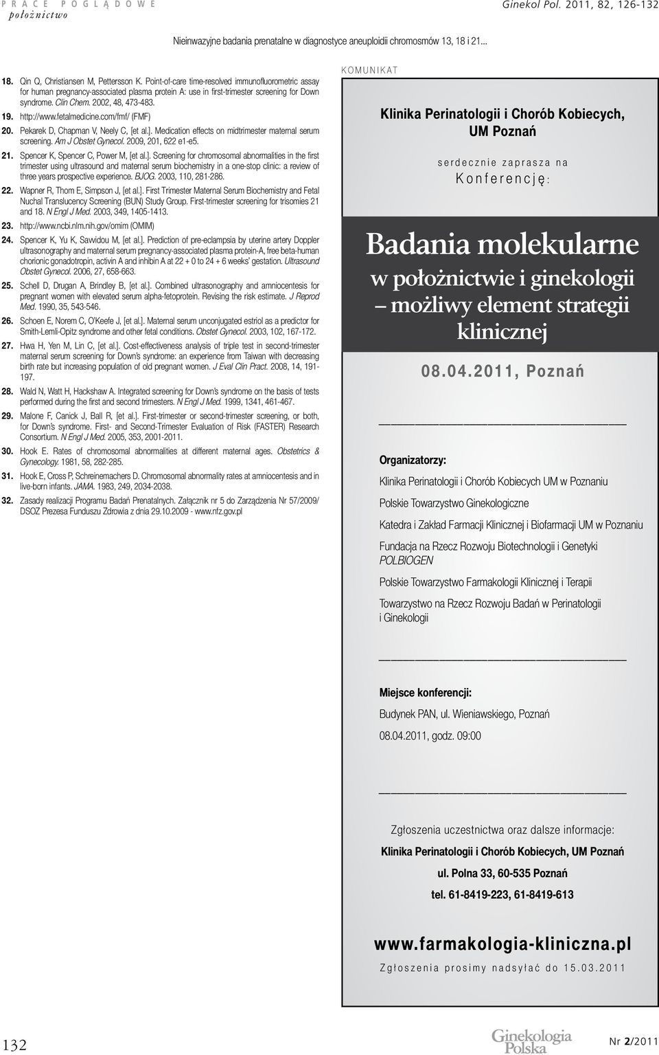 fetalmedicine.com/fmf/ (FMF) 20. Pekarek D, Chapman V, Neely C, [et al.]. Medication effects on midtrimester maternal serum screening. Am J Obstet Gynecol. 2009, 201, 622 e1-e5. 21.