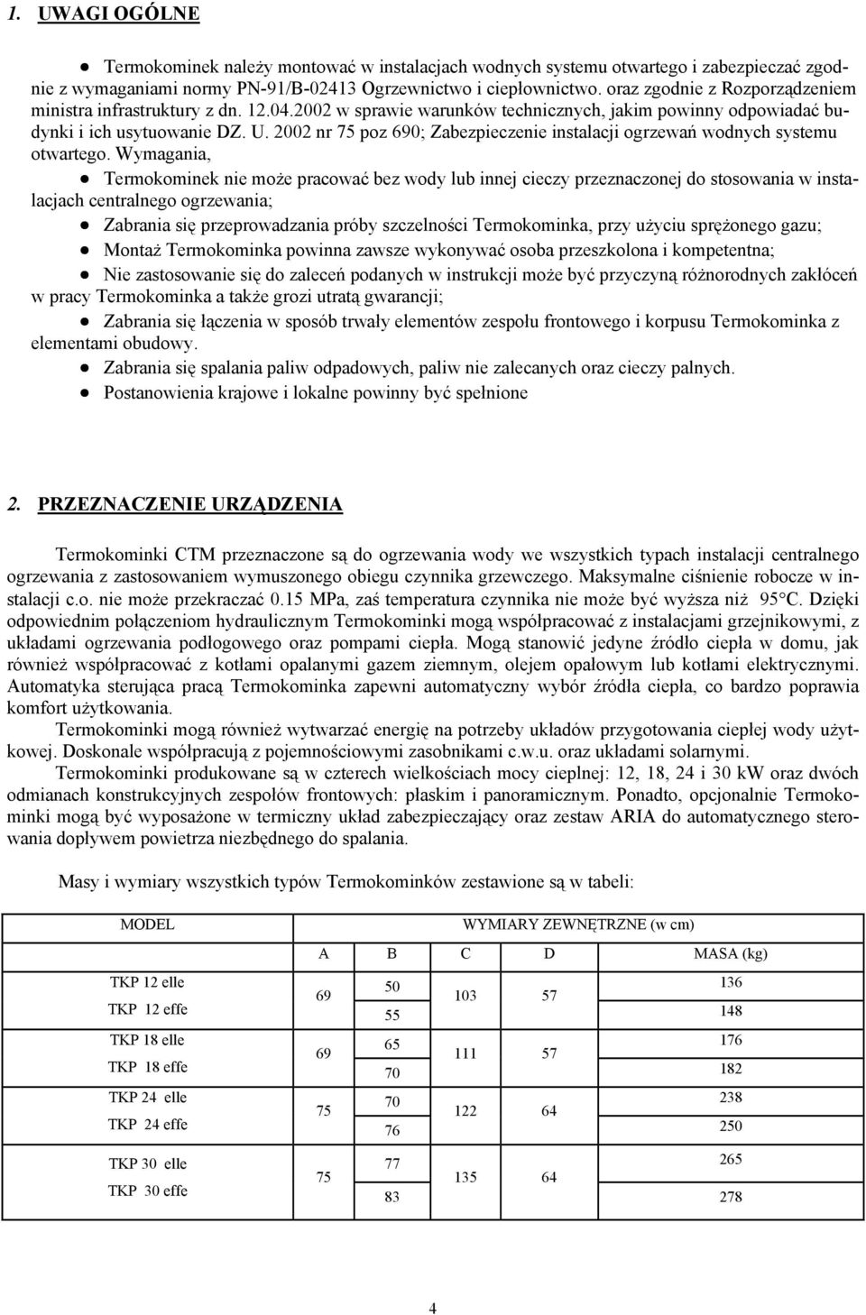 2002 nr 75 poz 690; Zabezpieczenie instalacji ogrzewań wodnych systemu otwartego.