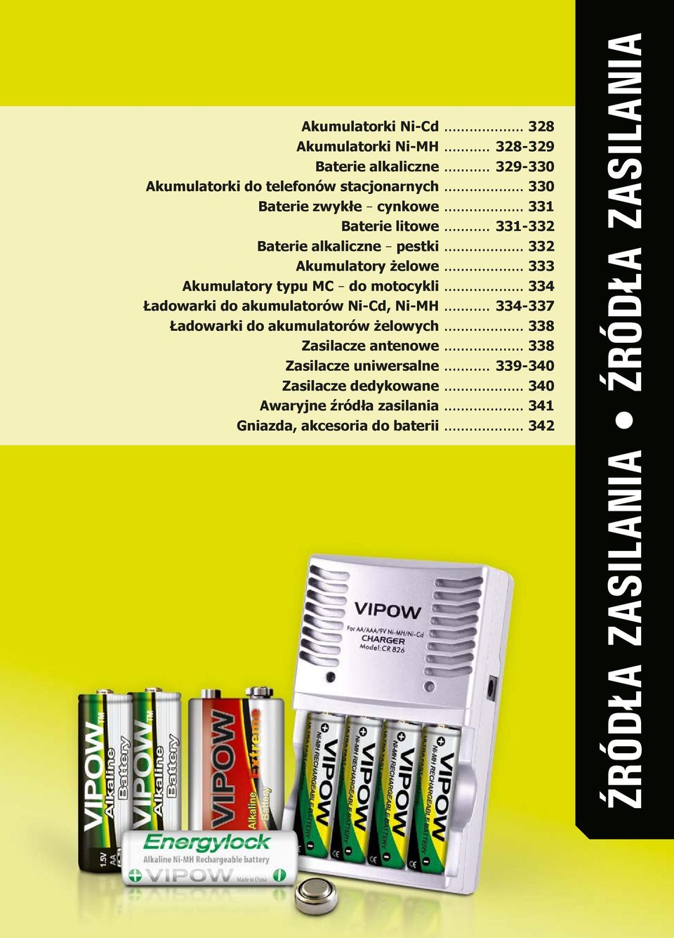.. 333 Akumulatory typu MC do motocykli... 334 Ładowarki do akumulatorów Ni-Cd, Ni-MH... 334-337 Ładowarki do akumulatorów żelowych.