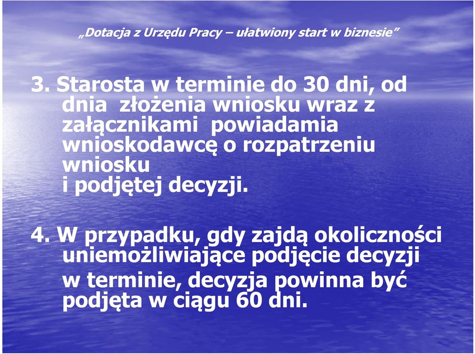 podjętej decyzji. 4.