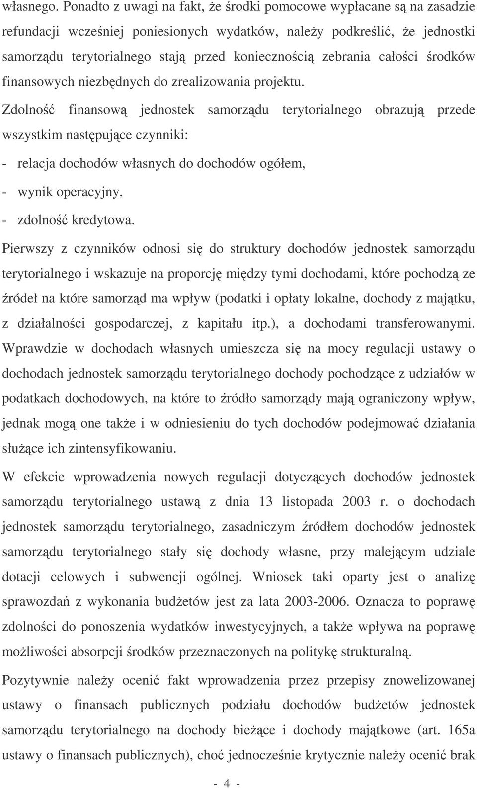 rodków finansowych niezbdnych do zrealizowania projektu.