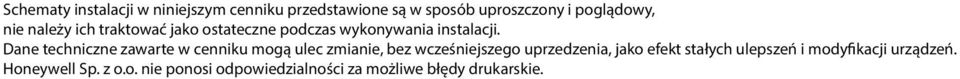 Dane techniczne zawarte w cenniku mogą ulec zmianie, bez wcześniejszego uprzedzenia, jako