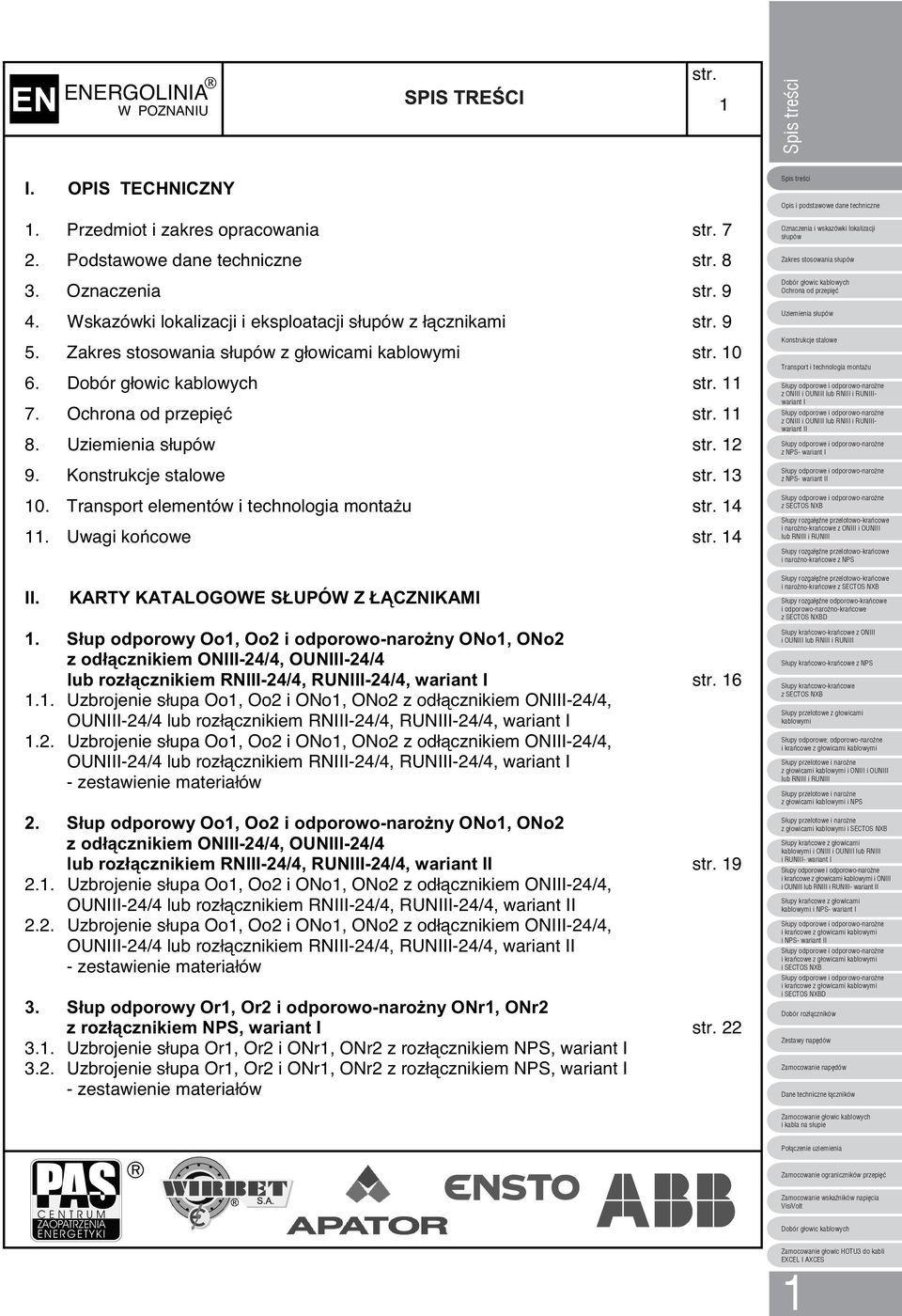 Słup odporowy Oo, Oo i odporowo-narony ONo, ONo z odłcznikiem ON-4/4, OUN-4/4 lub rozłcznikiem RN-4/4, RUN-4/4, wariant 6.