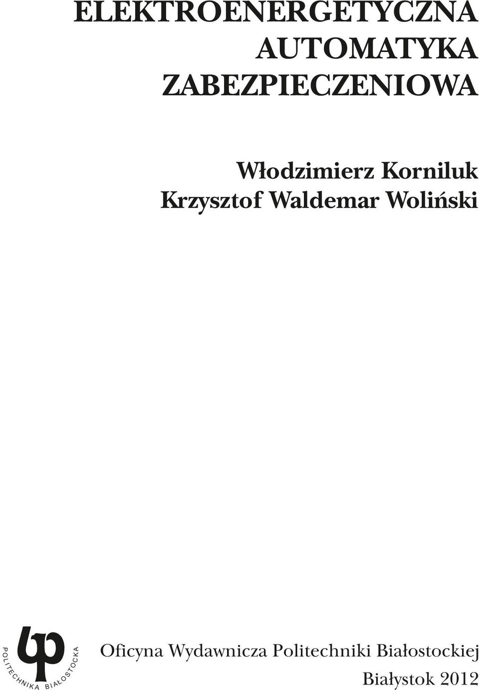 Krzysztof Waldemar Woliński NI KA BIA ŁO