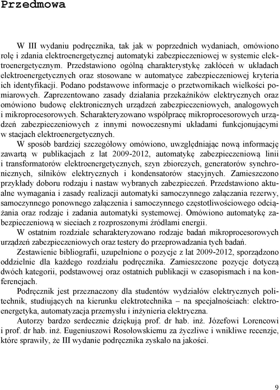 Podano podstawowe informacje o przetwornikach wielkości pomiarowych.