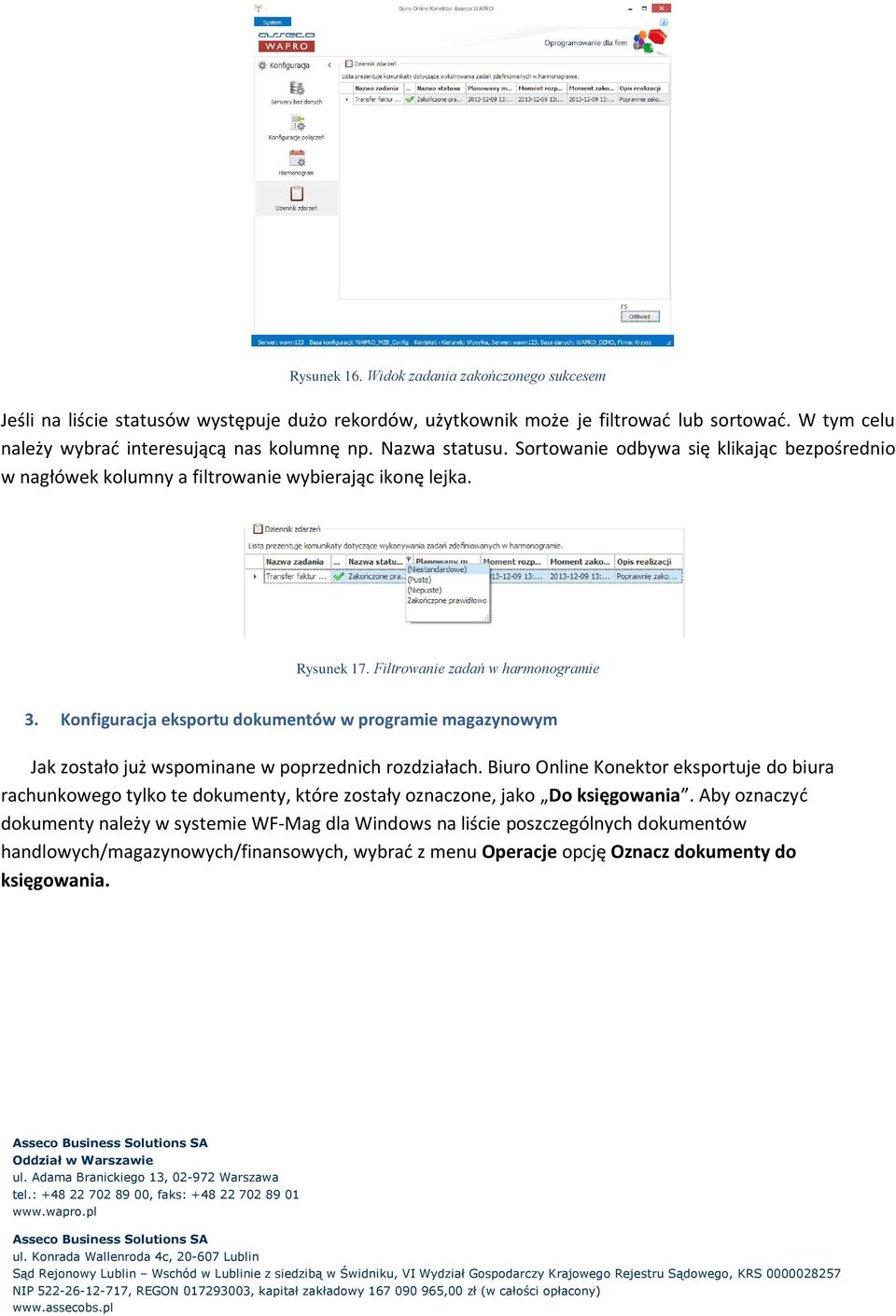 Konfiguracja eksportu dokumentów w programie magazynowym Jak zostało już wspominane w poprzednich rozdziałach.