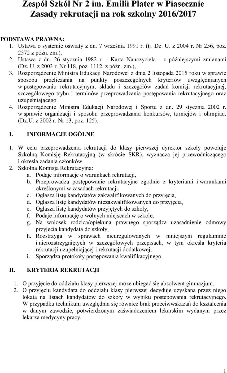 Rozporządzenie Ministra Edukacji Narodowej z dnia 2 listopada 2015 roku w sprawie sposobu przeliczania na punkty poszczególnych kryteriów uwzględnianych w postępowaniu rekrutacyjnym, składu i