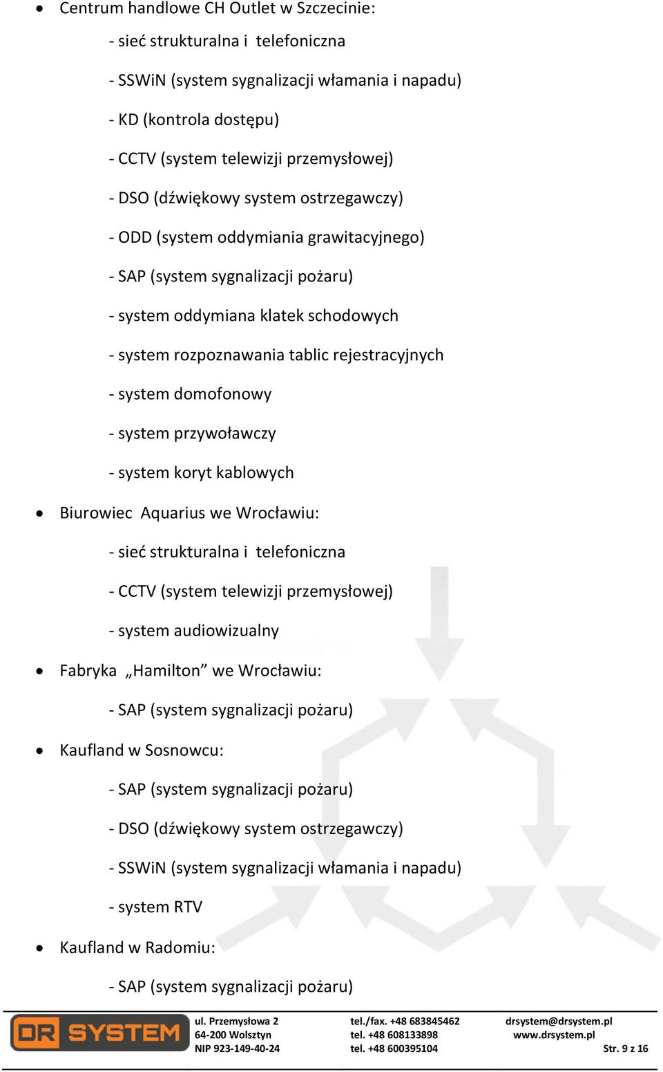 system przywoławczy - system koryt kablowych Biurowiec Aquarius we Wrocławiu: i telefoniczna - system audiowizualny