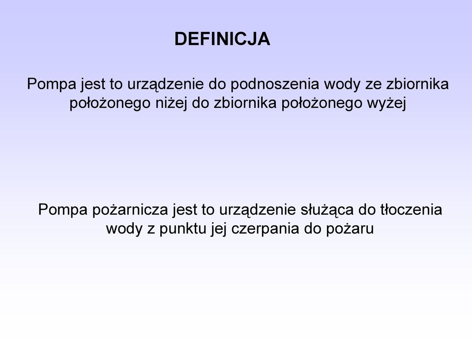 położonego wyżej Pompa pożarnicza jest to urządzenie