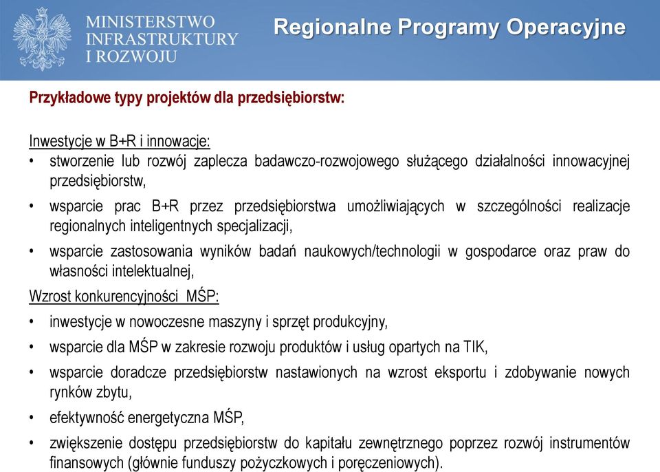 naukowych/technologii w gospodarce oraz praw do własności intelektualnej, Wzrost konkurencyjności MŚP: inwestycje w nowoczesne maszyny i sprzęt produkcyjny, wsparcie dla MŚP w zakresie rozwoju