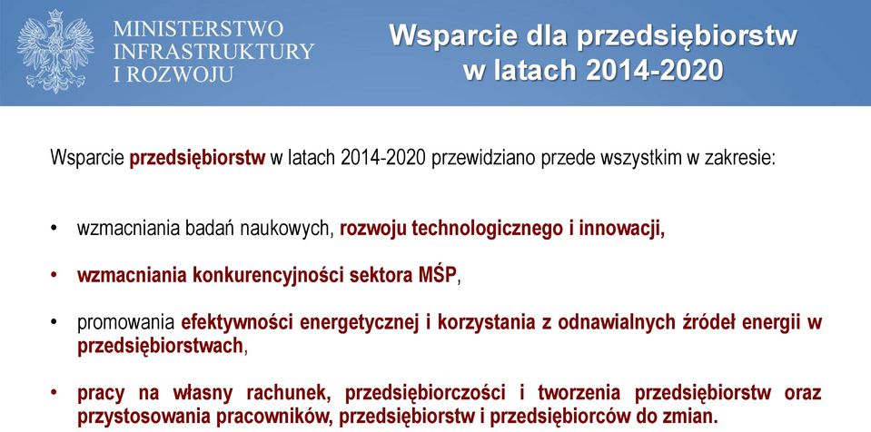 promowania efektywności energetycznej i korzystania z odnawialnych źródeł energii w przedsiębiorstwach, pracy na własny