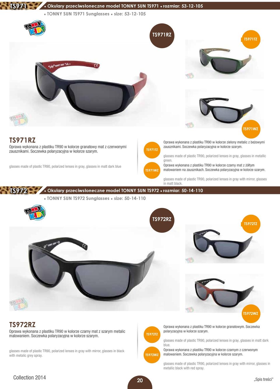 glasses made of plastic TR90, polarized lenses in gray, glasses in matt dark blue TS971TZ TS971WZ TS971WZ Oprawa wykonana z plastiku TR90 w kolorze zielony metalic z beżowymi zausznikami.