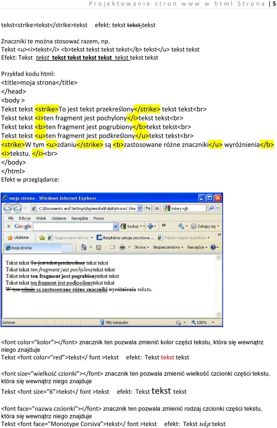 tekst tekst<br> Tekst tekst <i>ten fragment jest pochylony</i>tekst tekst<br> Tekst tekst <b>ten fragment jest pogrubiony</b>tekst tekst<br> Tekst tekst <u>ten fragment jest podkreślony</u>tekst
