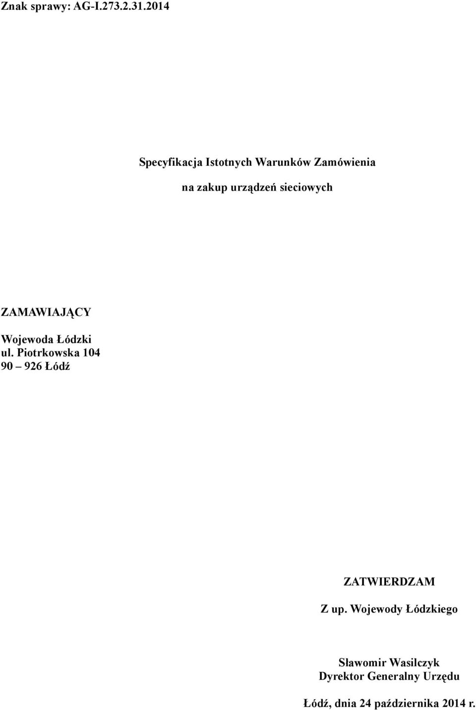 sieciowych ZAMAWIAJĄCY Wojewoda Łódzki ul.