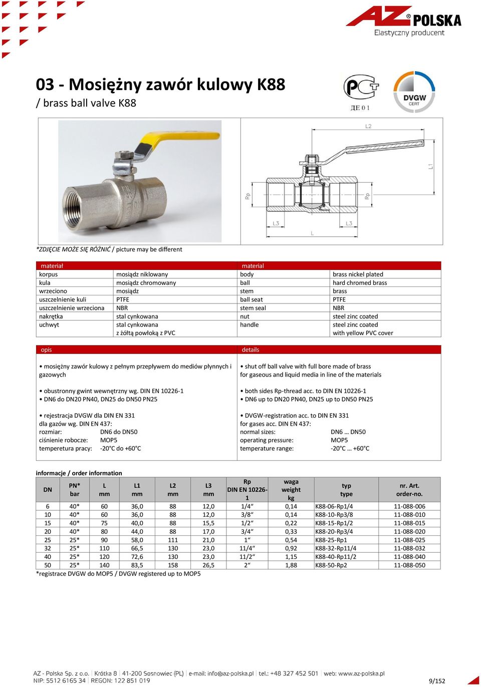z PVC handle steel zinc coated with yellow PVC cover opis mosiężny zawór kulowy z pełnym przepływem do mediów płynnych i gazowych obustronny gwint wewnętrzny wg.