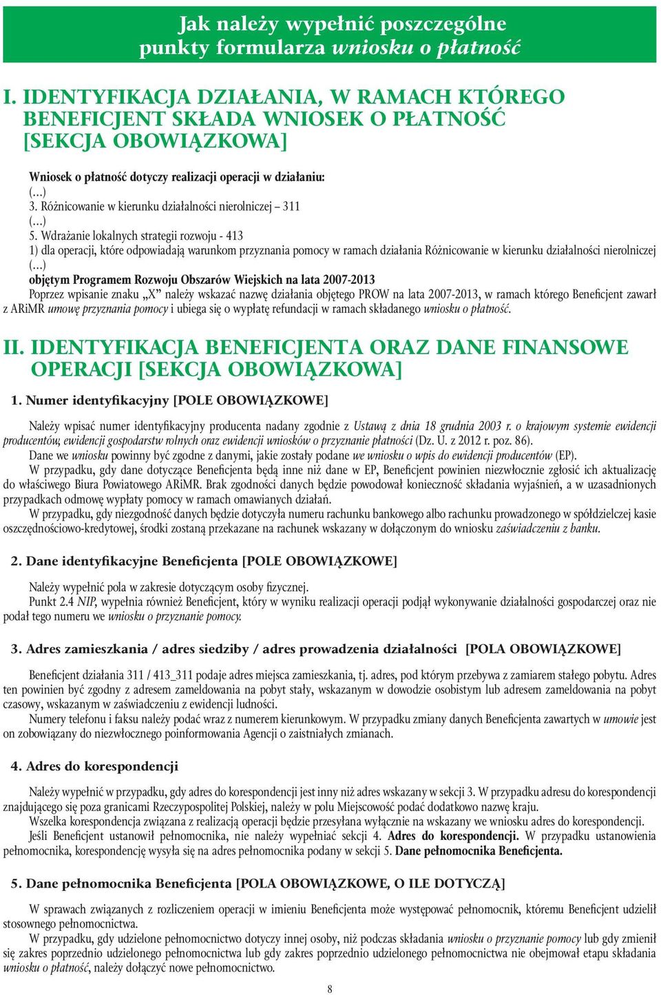Różnicowanie w kierunku działalności nierolniczej 311 ( ) 5.