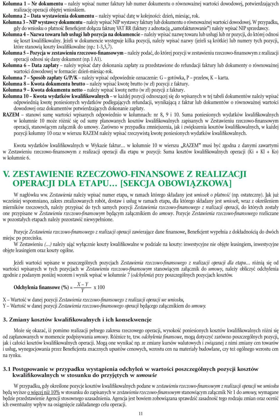 Kolumna 3 NIP wystawcy dokumentu należy wpisać NIP wystawcy faktury lub dokumentu o równoważnej wartości dowodowej.