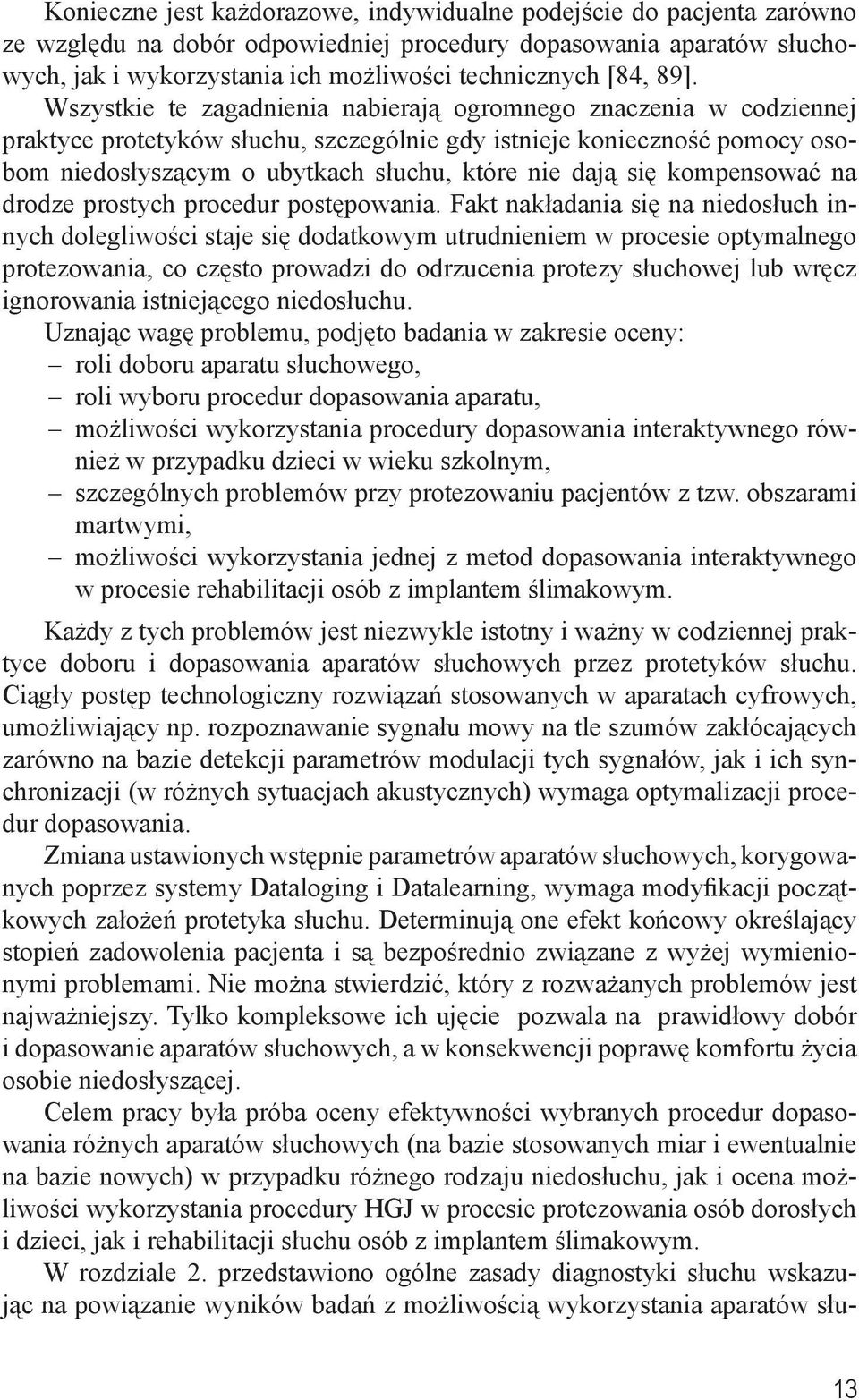 dają się kompensować na drodze prostych procedur postępowania.