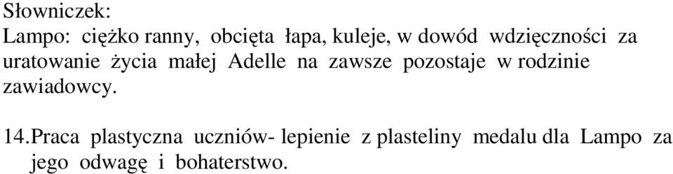 pozostaje w rodzinie zawiadowcy. 14.