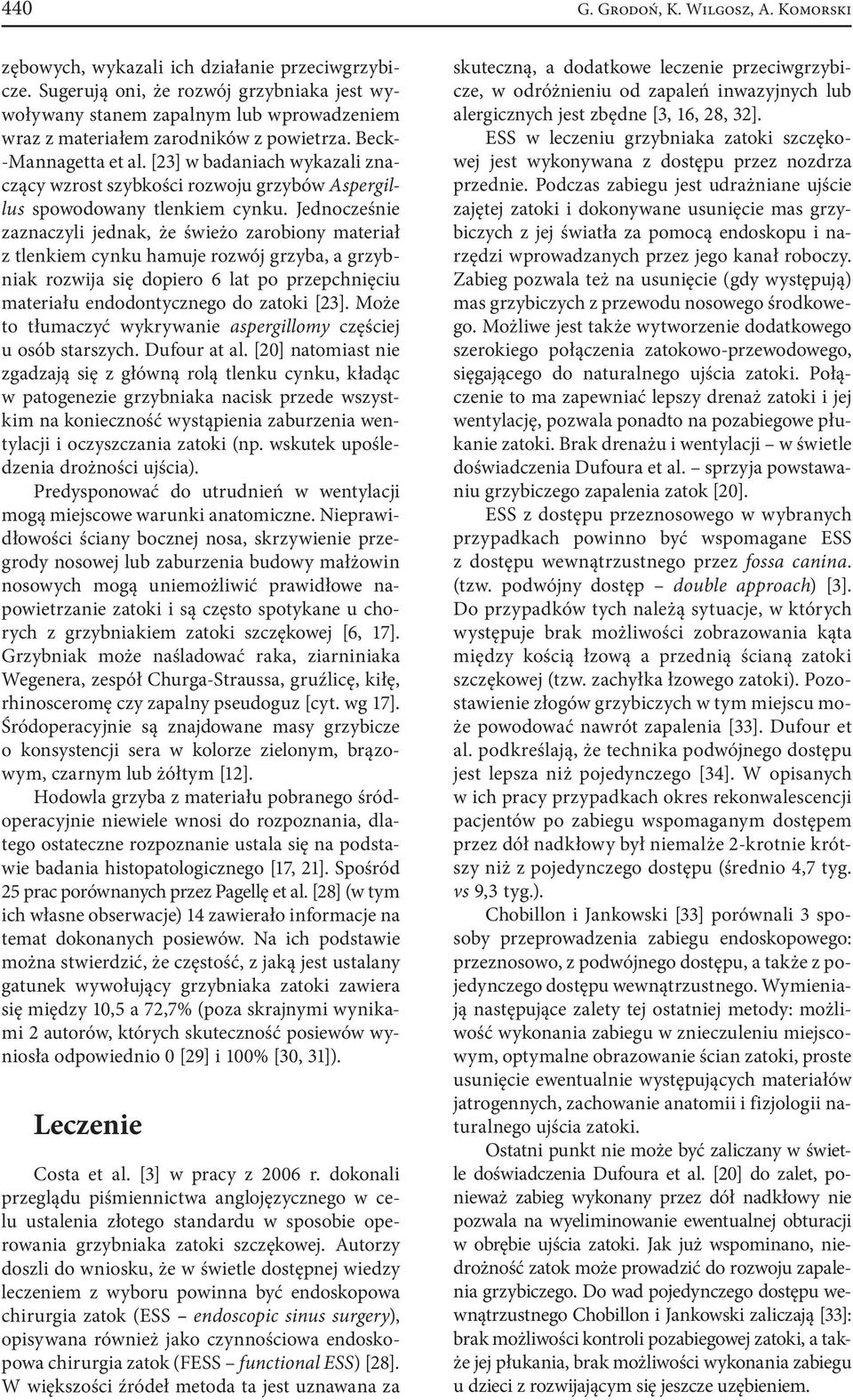 [23] w badaniach wykazali znaczący wzrost szybkości rozwoju grzybów Aspergillus spowodowany tlenkiem cynku.