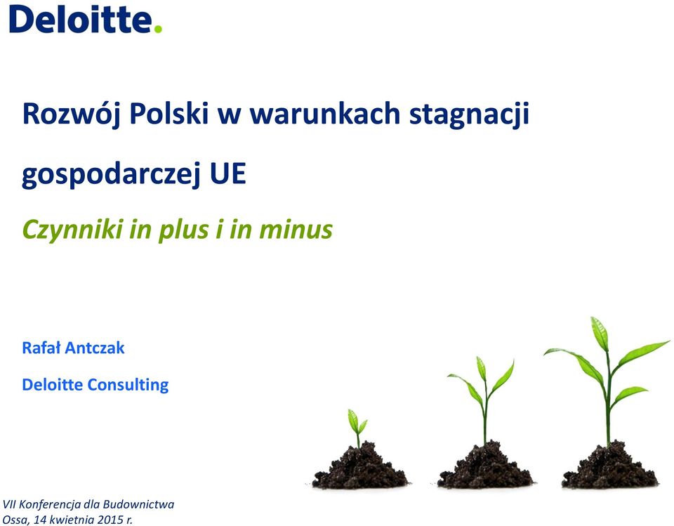 minus Rafał Antczak Deloitte Consulting