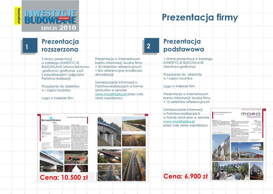 (możliwość aktualizacji) Zamieszczanie informacji o Państwa realizacjach w formie artykułów w serwisie www.muratorplus.
