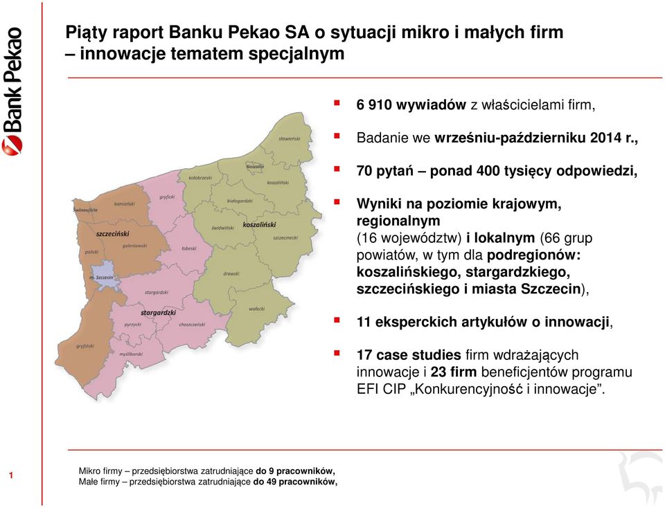 koszalińskiego, stargardzkiego, szczecińskiego i miasta Szczecin), 11 eksperckich artykułów o innowacji, 17 case studies firm wdrażających innowacje i 23 firm