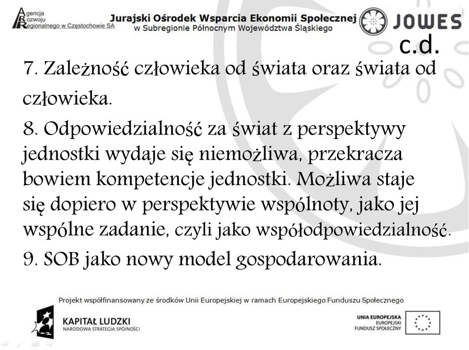 przekracza bowiem kompetencje jednostki.