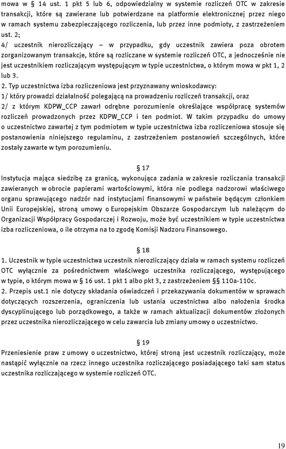 rozliczenia, lub przez inne podmioty, z zastrzeżeniem ust.