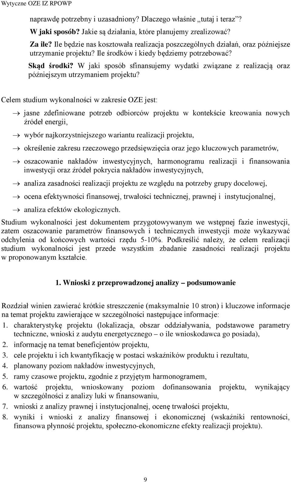 W jaki sposób sfinansujemy wydatki związane z realizacją oraz późniejszym utrzymaniem projektu?