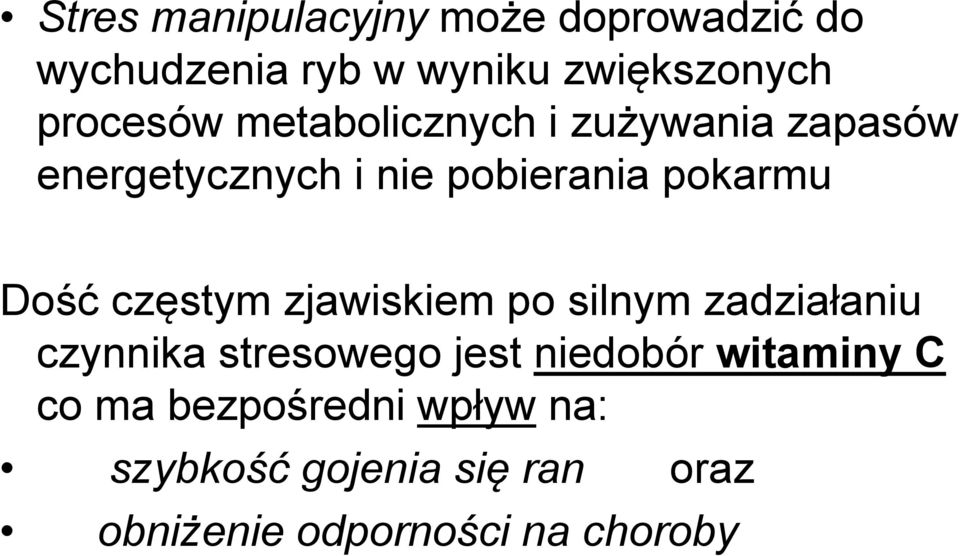 Dość częstym zjawiskiem po silnym zadziałaniu czynnika stresowego jest niedobór