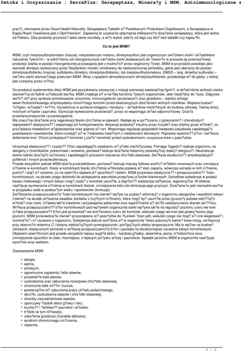 woli tabeltki czy kapsu?ki. Co to jest MSM? MSM, czyli metylosulfonylometan (inaczej: metylosiarczan metanu, dimetylosulfon) jest organicznym zwi?zkiem siarki i sk?adnikiem naturalnej?ywno?ci w odró?