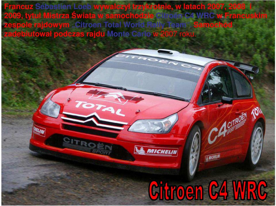WRC w Francuskim zespole rajdowym Citroen Total World Rally