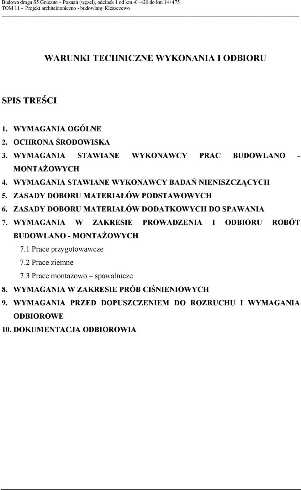 ZASADY DOBORU MATERIAŁÓW PODSTAWOWYCH 6. ZASADY DOBORU MATERIAŁÓW DODATKOWYCH DO SPAWANIA 7.