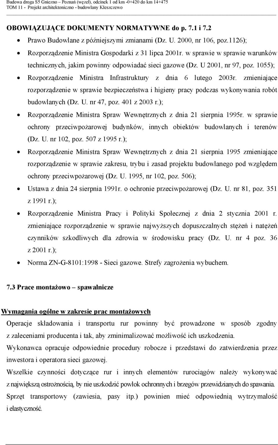 zmieniające rozporządzenie w sprawie bezpieczeństwa i higieny pracy podczas wykonywania robót budowlanych (Dz. U. nr 47, poz. 401 z 2003 r.