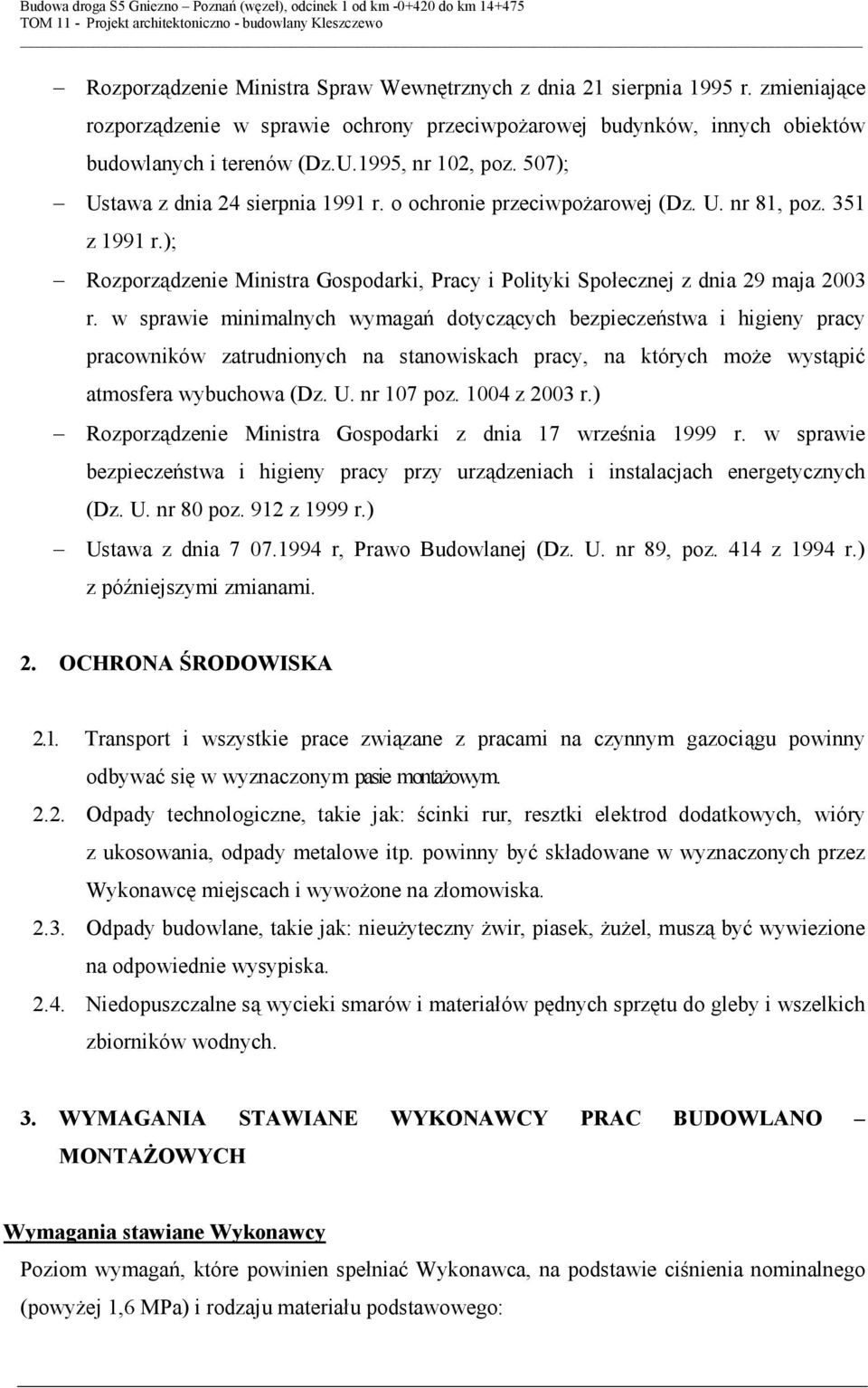 ); Rozporządzenie Ministra Gospodarki, Pracy i Polityki Społecznej z dnia 29 maja 2003 r.