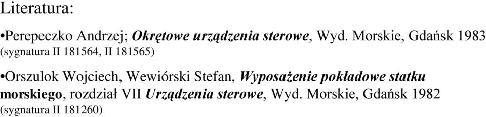 Wojciech, Wewiórski Stefan, Wyposażenie pokładowe statku morskiego,