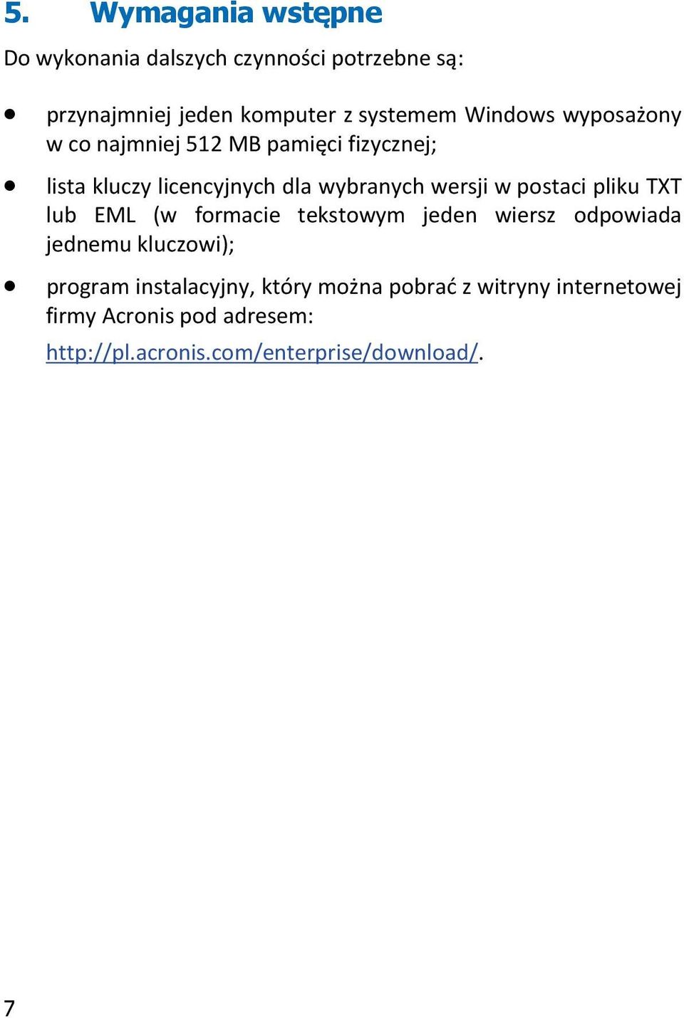 postaci pliku TXT lub EML (w formacie tekstowym jeden wiersz odpowiada jednemu kluczowi); program