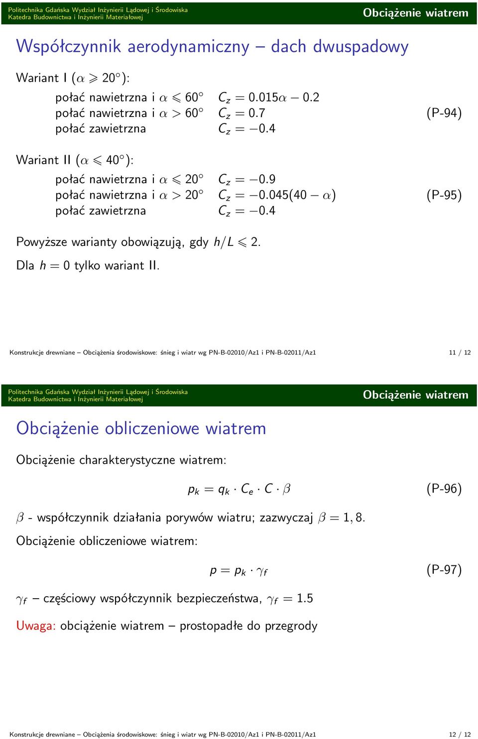 Dla h = 0 tylko wariant II.