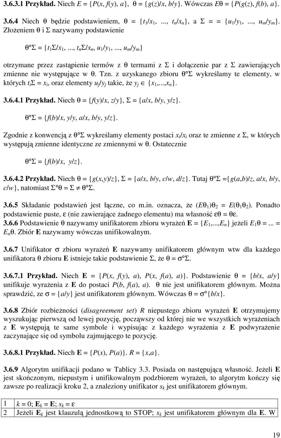 .., u m /y m } otrzymane przez zastąpienie termów z θ termami z Σ i dołączenie par z Σ zawierających zmienne nie występujące w θ. Tzn.