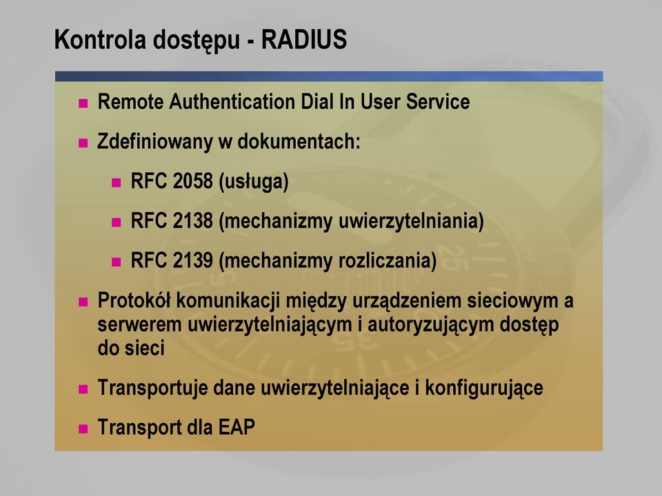 rozliczania) Protokół komunikacji między urządzeniem sieciowym a serwerem uwierzytelniającym