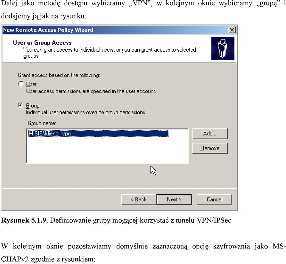 Definiowanie grupy mogącej korzystać z tunelu VPN/IPSec W kolejnym