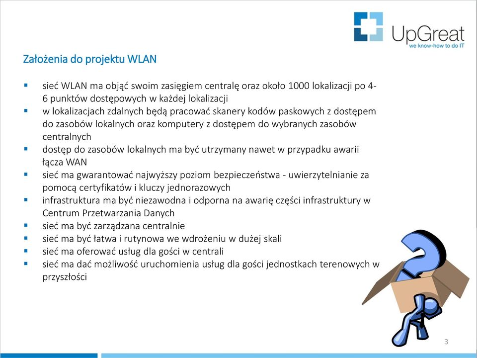 gwarantować najwyższy poziom bezpieczeństwa - uwierzytelnianie za pomocą certyfikatów i kluczy jednorazowych infrastruktura ma być niezawodna i odporna na awarię części infrastruktury w Centrum